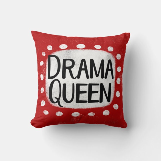 Drama Queen Throw Kissen (Vorderseite)
