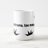 Drama Queens-Tasse Kaffeetasse (Mittel)