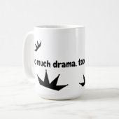 Drama Queens-Tasse Kaffeetasse (Vorderseite Links)