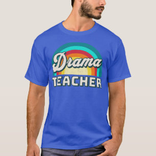 Drama Teacher Gift Idee für Drama-Lehrer T-Shirt