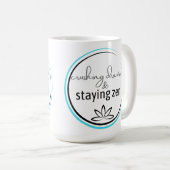 Drama und Bleibe Zen Kaffeetasse (VorderseiteRechts)