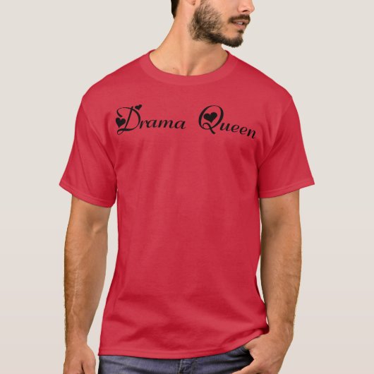 Dramakönigin Liebe lustig T-Shirt (Vorderseite)