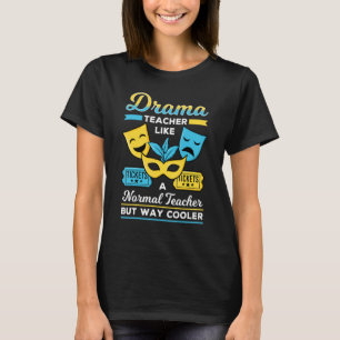 Dramalehrer Musical-Theater-Schauspiel Thespianer T-Shirt