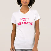 dramatisch T-Shirt (Vorderseite)