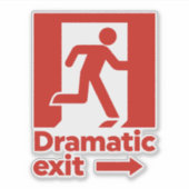 Dramatisches Ausstiegszeichen Aufkleber (Vorderseite)