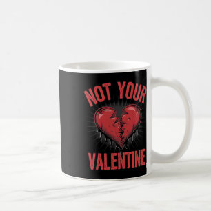 Dramatisches Herz mit Anti-Valentinstag-Text Nicht Kaffeetasse