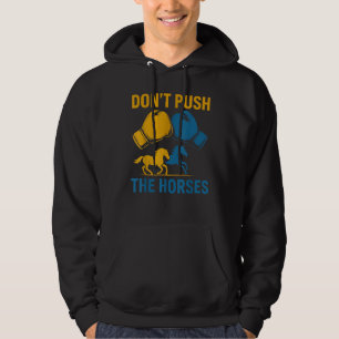Dräng die Pferde nicht Handschuhe Boxen Pferdelieb Hoodie