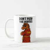 Dräng die Pferde nicht Kaffeetasse (Links)