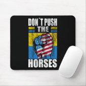 Dräng die Pferde nicht - Lustiger Meme-Spruch für  Mousepad (Mit Mouse)
