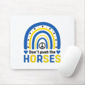 Dräng die Pferde nicht - Lustiger Meme-Spruch für  Mousepad (Mit Mouse)