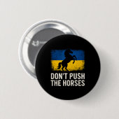 Dräng die Pferde nicht - Ukraine-Flagge Trotzig Bo Button (Vorne & Hinten)