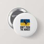 Dräng die Pferde nicht Vintage Pferd Button (Vorne & Hinten)