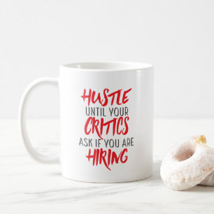 Drängen Sie sich, bis Ihre Kritiker fragen, wenn Kaffeetasse