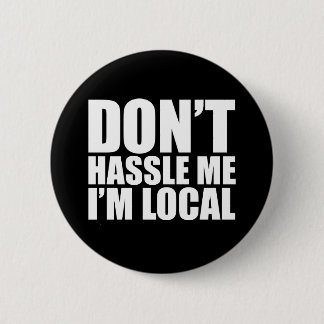 Drangsaliere nicht ich, den ich lokal bin, was button