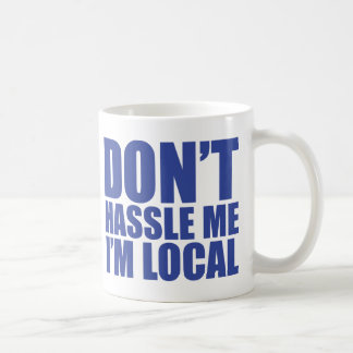 Drangsaliere nicht ich, den ich lokal bin, was kaffeetasse