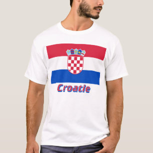 Drapeau Croatie Avec le Nom en français T-Shirt