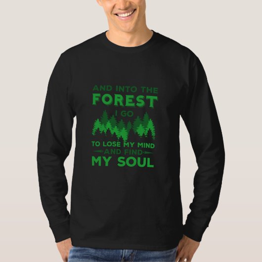 Draußen - in den Wald gehe ich T-Shirt (Vorderseite)