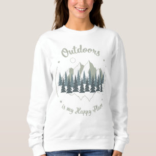 Draußen ist mein glücklicher Ort Sweatshirt