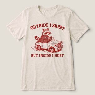 Draußen kurve ich, aber drinnen schmerzt es Waschb Tri-Blend Shirt