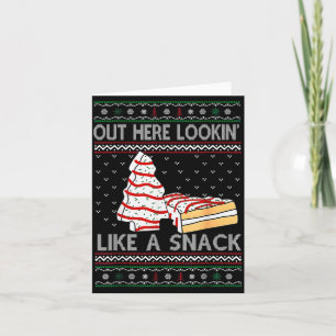 Draußen sehe ich aus wie ein Snack Debbie Cakes We Karte