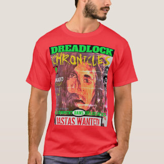 DREADLOCK CHRONICLES RASTAS GEWOLLT! T-Shirt