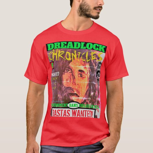 DREADLOCK CHRONICLES RASTAS GEWOLLT! T-Shirt (Vorderseite)