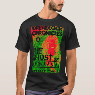DREADLOCK CHRONICLES THE GHOST VON LADY RASTA T-Shirt