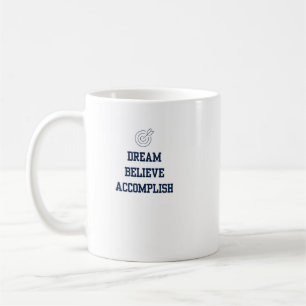 Dream Beleive Accomplish Blue Kaffeetasse