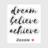 Dream Believe Achieve Aufkleber (Blatt)