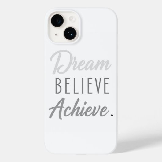 Dream Believe Achieve Case-Mate iPhone Hülle (Rückseite)