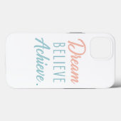 Dream Believe Achieve Case-Mate iPhone Hülle (Rückseite (Horizontal))