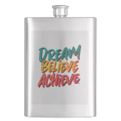 Dream Believe Achieve Flachmann (Vorderseite)