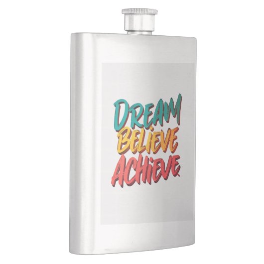 Dream Believe Achieve Flachmann (Rechts)