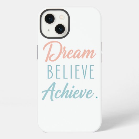 Dream Believe Achieve iPhone Hülle (Rückseite)