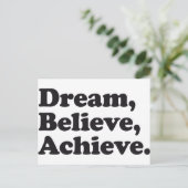 Dream Believe Achieve Postkarte (Stehend Vorderseite)