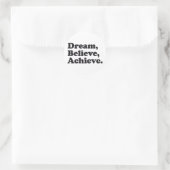 Dream Believe Achieve Runder Aufkleber (Tasche)