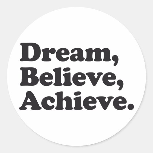 Dream Believe Achieve Runder Aufkleber (Vorderseite)