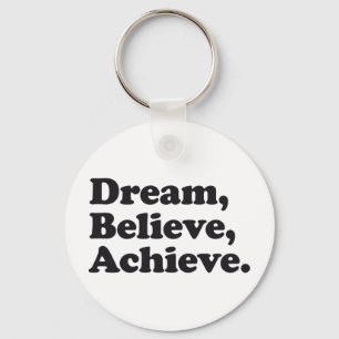 Dream Believe Achieve Schlüsselanhänger