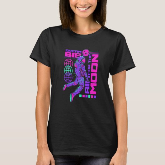Dream Big Aim High Astronaut Motivational Quotes S T-Shirt (Vorderseite)
