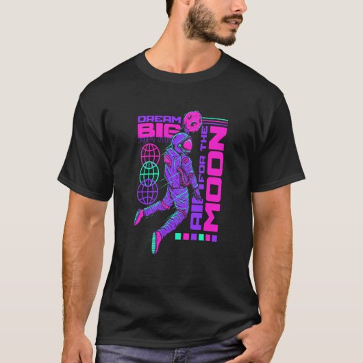 Dream Big Aim High Astronaut Motivational Quotes S T-Shirt (Vorderseite)