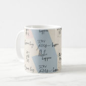 "Dream Big", "Bleibe Focused", "You Got This", Kaffeetasse (Vorderseite Links)