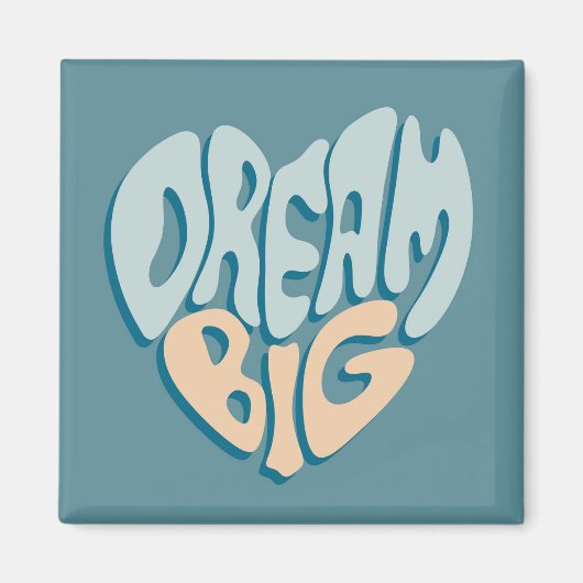 Dream Big: Blue Heart of Success Magnet (Vorne)