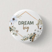 Dream Big Boho Chic Pampas Grass Inspirierend Zita Button (Vorderseite)
