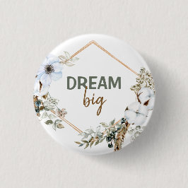 Dream Big Boho Chic Pampas Grass Inspirierend Zita Button