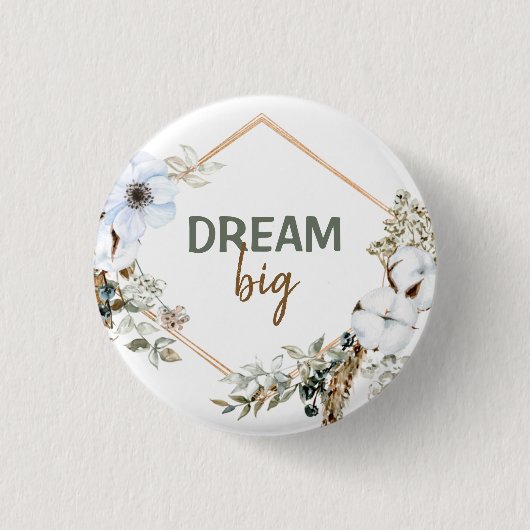 Dream Big Boho Chic Pampas Grass Inspirierend Zita Button (Vorderseite)