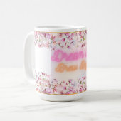 Dream Big Brew Bigger Blumencoffee Cup - Rosa Neo Kaffeetasse (Vorderseite Links)