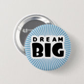 Dream Big Button (Vorne & Hinten)