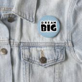 Dream Big Button (Beispiel)