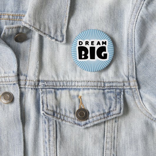 Dream Big Button (Beispiel)