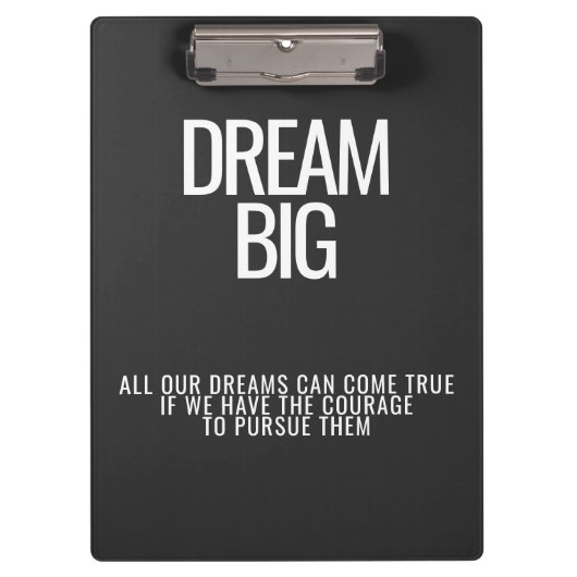 Dream Big Clipboard Klemmbrett (Vorderseite)